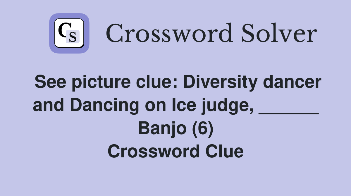 See picture clue Diversity dancer and Dancing on Ice judge